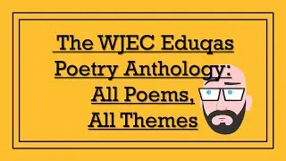 Антология поэзии WJEC Eduqas: все стихотворения, все темы