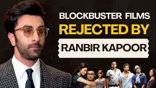 From Gully Boy to 2 States; blockbuster films rejected by Ranbir Kapoor