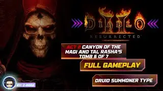 Diablo 2 Resurrected: ACT 2 Canyon of the Magi and Tal Rasha’s Tomb 6 of 7 Full Gameplay