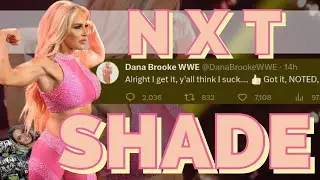 Dana Brooke Booed! At NXT | WWE Universe Shade!  WrestleShade TNS Hot Topics