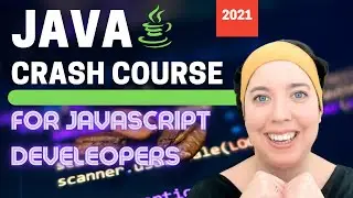Java CRASH COURSE for JavaScript Programmers
