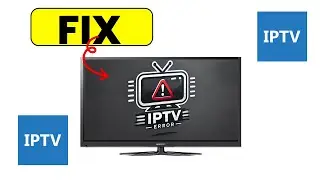 How to FIX IPTV Not Working (2025)