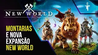 MONTARIAS, NOVA ARMA E TUDO SOBRE A NOVA EXPANS&Atilde;O DO NEW WORLD MMORPG