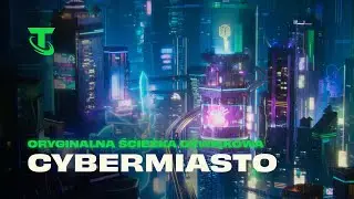 Cybermiasto | Oryginalna ścieżka dźwiękowa &mdash; Teamfight Tactics