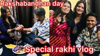 Rakshabandhan special vlog😍 || kya kya kiya ham logo ne mera bhaii aya hai 😍😍😍