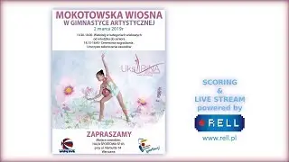 [LIVE 2] MOKOTOWSKA WIOSNA w gimnastyce artystycznej - WARSZAWA (02.03.2019)
