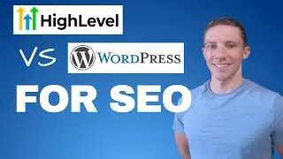 GoHighLevel vs Wordpress For SEO