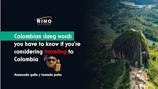 SPANISH SLANGS FROM COLOMBIA