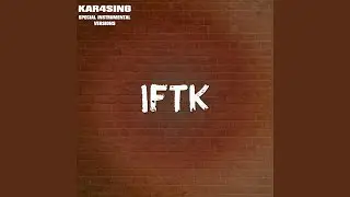 IFTK (Extended Instrumental Mix)