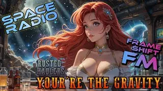 Rusted Haulers &ndash; Your're the Gravity | Space Western Rock | Gaming Music | Frame Shift FM