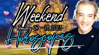 Weekend Horoscopes January 27 - 29, 2023