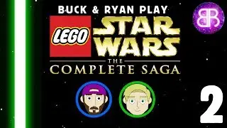 Buck & Ryan Play: LEGO Star Wars TCS Pt. 2