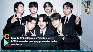 Fans de BTS lograr&aacute;n que Ticketmaster revele con transparencia precios y preventas I Informe Capital