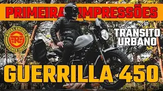 GUERRILLA 450: Primeiras Impress&otilde;es pilotando no TR&Acirc;NSITO URBANO a Melhor Moto da ROYAL ENFIELD