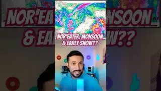 Nor'easter, Monsoon & Early Season Snow?  #weather #forecast #noreaster #monsoon