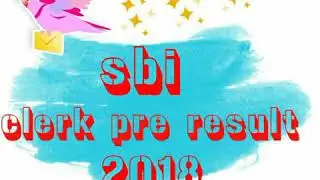 Sbi clerk pre result 2018