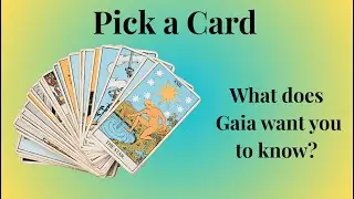 Tarot Pick a card &ndash; what Gaia wants you to know 🔮❤️🧚🏼