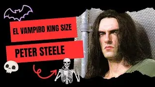 El vampiro king size PETER STEELE || Lizz Bones