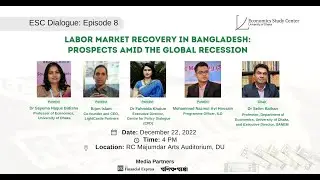ESC Dialogue Episode 8 | Labor Market Recovery in Bangladesh: Prospects Amid the Global Recession