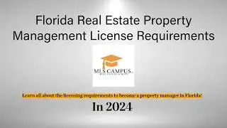 Florida Real Estate Property Management License Requirements in 2025