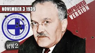 010 - Molotov's Heel on Finland and the Phoney War - WW2 - 3 November, 1939 [IMPROVED]