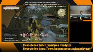 Streaming Live Adventures of Nady Roo EP 7 - Blue mage alliance shenanigans starting with 50