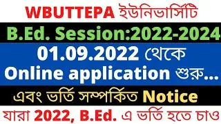 WBUTTEPA B.Ed. Session:2022-2024 Online Admission, application related Official Notice