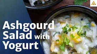 Ashgourd Salad with Yogurt | Energizing Cooling Winter Melon | Yogic Superfood