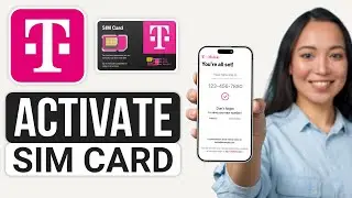 How To Activate T Mobile Sim Card (2025) - Full Guide