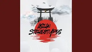 Asian Stereotypes