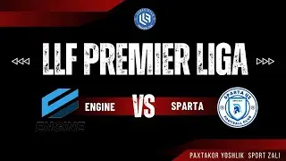 🔴 ENGINE vs SPARTA  // LLF PREMIER LIGA // 6-TUR