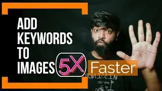 How to add keywords to images faster | how to add metadata to photos using Xpiks hack 2020