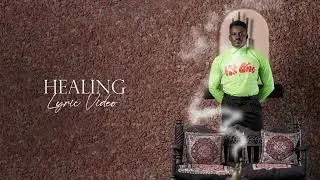 Okello Max - Healing (Official Lyric Video)