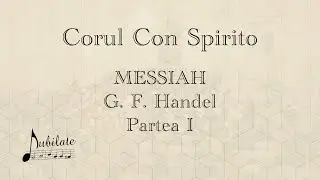 Corul Con Spirito - Concert Messiah de G. F. Handel (Partea I) 4K