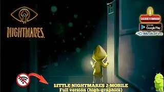 LITTLE NIGHTMARE 2 (mod) apk  delux | full offline | Android GamePLAY