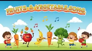 Fruits & Vegetable Song for Kids | Learn Healthy Foods with Music