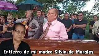 Entierro de mi madre Silvia de Morales 