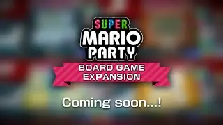 Super Mario Party - The Board Game Expansion: TEASER TRAILER