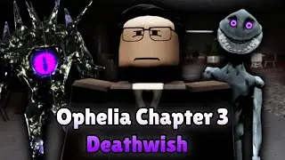 Ophelia Chapter 3 - Deathwish Mode [Duo] &ndash; Full Walkthrough (Roblox)