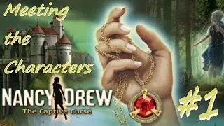 NANCY DREW WALKTHROUGH - The Captive Curse (1) - Meeting the Characters