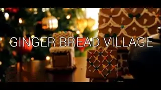 GINGER BREAD VILLAGE - Short Film