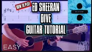 Как играть Эда Ширана – Dive | Учебник по игре на гитаре