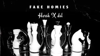 Fake Homies - HARSH X DSL (Prod By - Straight Outta UK)Banger Bro's EP