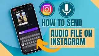 How To Send Audio File on Instagram?