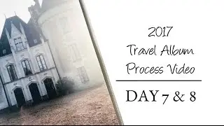 France Travel Album 2017- Day 8 & 9