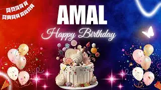 AMAL Happy Birthday Song | AMAL Name Meaning🎂🎈 #birthday #happybirthdaysong #amal