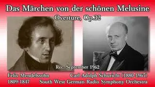 Mendelssohn: The Beautiful Melusine Overture, Schuricht & SWGRSO (1962) メンデルスゾーン 美しいメルジーネの物語