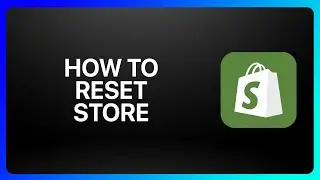 How To Reset Your Shopify Store Tutorial