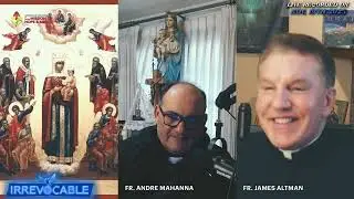 Modern Church Crises from Within and Call for Faithful Renewal - Fr Andre Mahanna + Fr James Altman