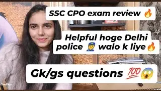 SSC CPO exam analysis 🔥🔥11 December 2nd shift gk gs ka level 🔥😱😱😱 helpful hoge Delhi police 👮🔥🔥